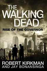 9780312547738-0312547730-The Walking Dead: Rise of the Governor