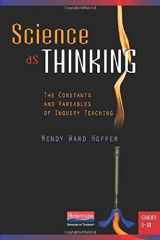 9780325025773-0325025770-Science as Thinking: The Constants and Variables of Inquiry Teaching, Grades 5-10
