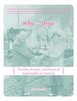 9781621064862-1621064867-Why We Drive: The Past, Present, and Future of Automobiles in America (Real World)