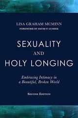 9781506454818-150645481X-Sexuality and Holy Longing: Second Edition: Embracing Intimacy in a Beautiful, Broken World