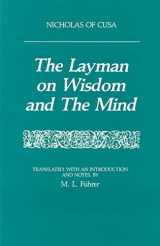 9780919473560-0919473563-The Layman on Wisdom and the Mind (Renaissance Reformation Texts in Translation)