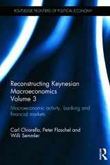 9780415668583-0415668581-Reconstructing Keynesian Macroeconomics Volume 3: Macroeconomic Activity, Banking and Financial Markets (Routledge Frontiers of Political Economy)