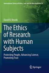 9783319886541-3319886541-The Ethics of Research with Human Subjects: Protecting People, Advancing Science, Promoting Trust (International Library of Ethics, Law, and the New Medicine, 74)