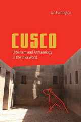 9780813060958-0813060958-Cusco: Urbanism and Archaeology in the Inka World (Ancient Cities of the New World)