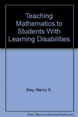 9780890796030-0890796033-Teaching Mathematics to Students With Learning Disabilities