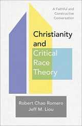 9781540965196-1540965198-Christianity and Critical Race Theory: A Faithful and Constructive Conversation