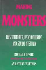 9780520205833-0520205839-Making Monsters: False Memories, Psychotherapy, And Sexual Hysteria