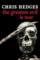 9781644212936-1644212935-The Greatest Evil is War