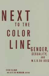 9780816647224-0816647224-Next to the Color Line: Gender, Sexuality, and W. E. B. Du Bois (Critical American Studies)