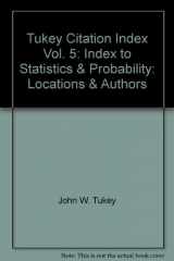 9780882740041-0882740040-Tukey Citation Index Vol. 5: Index to Statistics & Probability: Locations & Authors (Information Access Series)