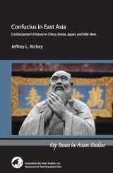 9780924304736-0924304731-Confucius in East Asia: Confucianism’s History in China, Korea, Japan, and Viet Nam (Key Issues in Asian Studies)