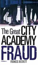 9780826495136-0826495133-The Great City Academy Fraud