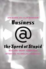 9780738205427-0738205427-Business @ The Speed Of Stupid: Building Smart Companies After The Technology Shakeout
