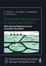9783642724633-3642724639-Endothelial Mechanisms of Vasomotor Control: With special Reference to the Coronary Circulation