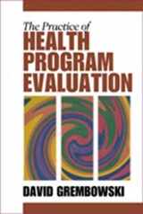 9780761918479-0761918477-The Practice of Health Program Evaluation
