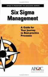 9781932546392-1932546391-Six Sigma Management: A Guide for Your Journey to Best-practice Processes