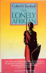 9780671641016-0671641018-The LONELY AFRICAN (Touchstone Book)