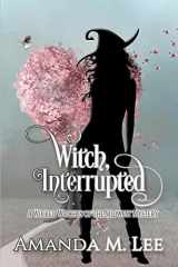 9781728761497-1728761492-Witch, Interrupted (Wicked Witches of the Midwest)