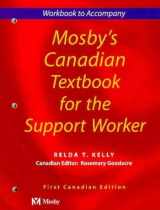 9780920513477-0920513476-Workbook to Accompany Mosby's Canadian Textbook for the Support Worker
