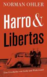 9783462052671-3462052675-Harro und Libertas: Eine Geschichte von Liebe und Widerstand