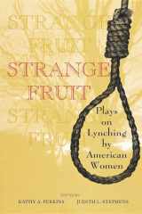 9780253211637-0253211638-Strange Fruit: Plays on Lynching by American Women