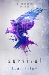 9781687038609-1687038600-Survival: A Young Adult Dystopian Novel (The Emergents Trilogy)