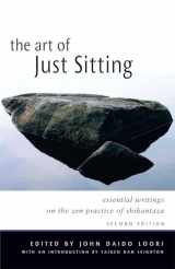9780861713943-086171394X-The Art of Just Sitting: Essential Writings on the Zen Practice of Shikantaza
