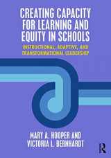 9781138950481-1138950483-Creating Capacity for Learning and Equity in Schools: Instructional, Adaptive, and Transformational Leadership