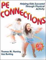 9780736059107-0736059105-PE Connections: Helping Kids Succeed Through Physical Activity