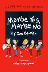 9780879756079-0879756071-Maybe Yes, Maybe No: A Guide for Young Skeptics (Maybe Guides)
