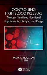 9780367647797-0367647796-Controlling High Blood Pressure through Nutrition, Supplements, Lifestyle and Drugs