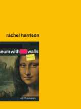 9781936192038-1936192039-Rachel Harrison: Museum With Walls