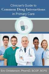 9781651812181-1651812187-Clinician's Guide to Common Drug Interactions in Primary Care