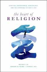 9780199931880-0199931887-The Heart of Religion: Spiritual Empowerment, Benevolence, and the Experience of God's Love