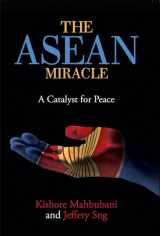 9789814722490-9814722499-The ASEAN Miracle: A Catalyst for Peace