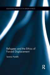 9781138346772-1138346772-Refugees and the Ethics of Forced Displacement (Routledge Research in Applied Ethics)