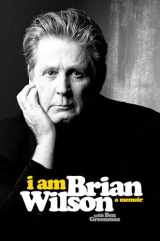 9780306823060-0306823063-I Am Brian Wilson: A Memoir
