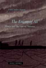 9781890951948-1890951943-The Enemy of All: Piracy and the Law of Nations (Mit Press)