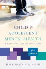 9781324031086-1324031085-Child & Adolescent Mental Health: A Practical, All-in-One Guide