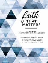 9780310090182-0310090180-Faith That Matters: 365 Devotions from Classic Christian Leaders