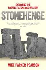 9780857207326-0857207326-Stonehenge: Exploring the greatest Stone Age mystery