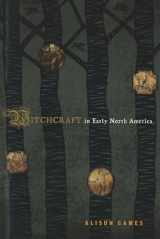 9781442203587-1442203587-Witchcraft in Early North America (American Controversies)