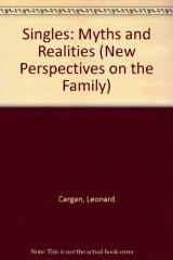 9780803918061-0803918062-Singles: Myths and Realities (New Perspectives on the Family)