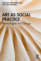 9780367758462-0367758466-Art as Social Practice: Technologies for Change