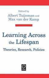 9780080419268-0080419267-Learning Across the Lifespan: Theories, Research, Policies