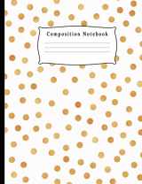 9781692239671-1692239678-Composition Notebook: Book Journal Dual Design Alternating Half Blank- Half College Ruled for Creative Sketchbook Drawing or Doodling & Writing ... Gold Point Theme (Half College Ruled/Blank)