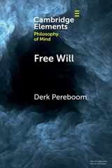 9781108987134-1108987133-Free Will (Elements in Philosophy of Mind)