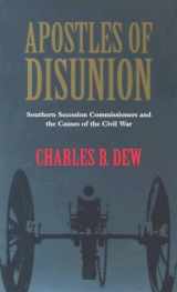 9780813921044-081392104X-Apostles of Disunion: Southern Secession Commissioners and the Causes of the Civil War