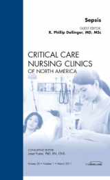 9781455706648-1455706647-Sepsis, An Issue of Critical Care Nursing Clinics (Volume 23-1) (The Clinics: Nursing, Volume 23-1)