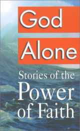 9780932085443-093208544X-God Alone: Stories of the Power of Faith